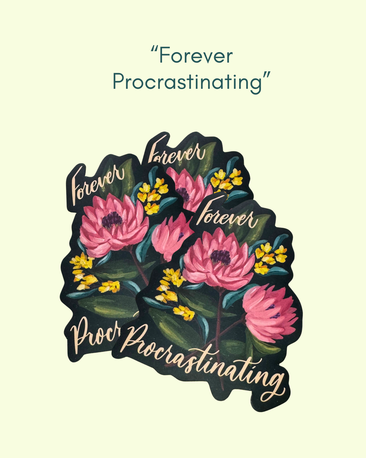 "Forever Procrastinating" Sticker