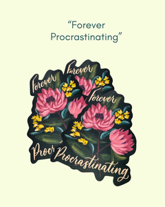 "Forever Procrastinating" Sticker